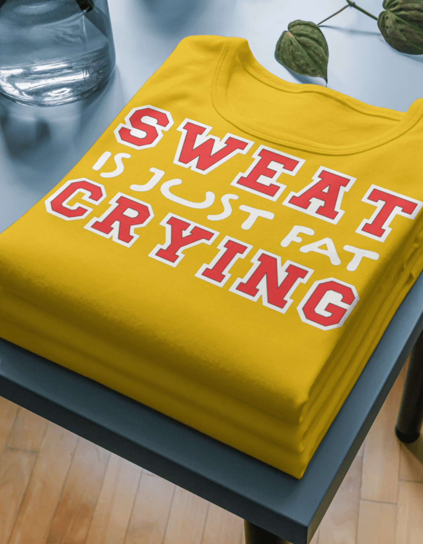 "Motivational Fitness T-Shirt - 'Sweat is Just Fat Crying' Print"