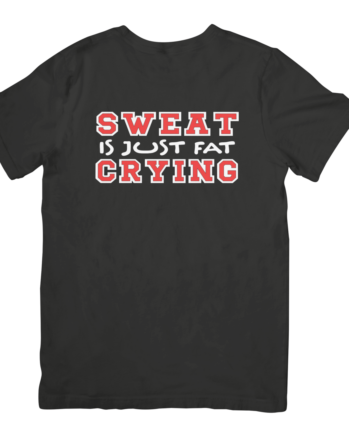 "Motivational Fitness T-Shirt - 'Sweat is Just Fat Crying' Print"