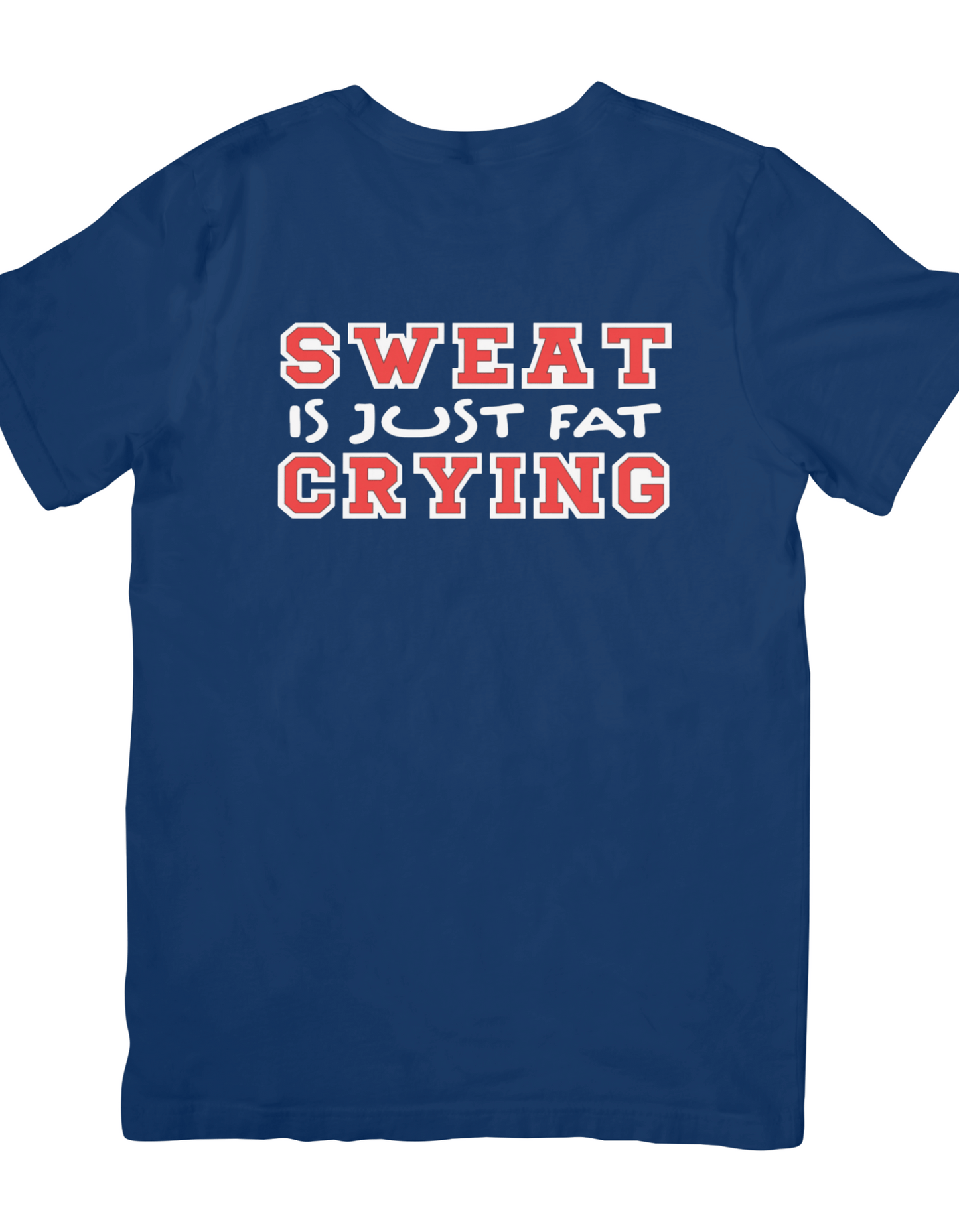 "Motivational Fitness T-Shirt - 'Sweat is Just Fat Crying' Print"